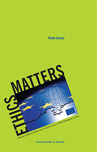 Ethics Matters - Practical Micro-Ethics for Civil Servants of the European Union